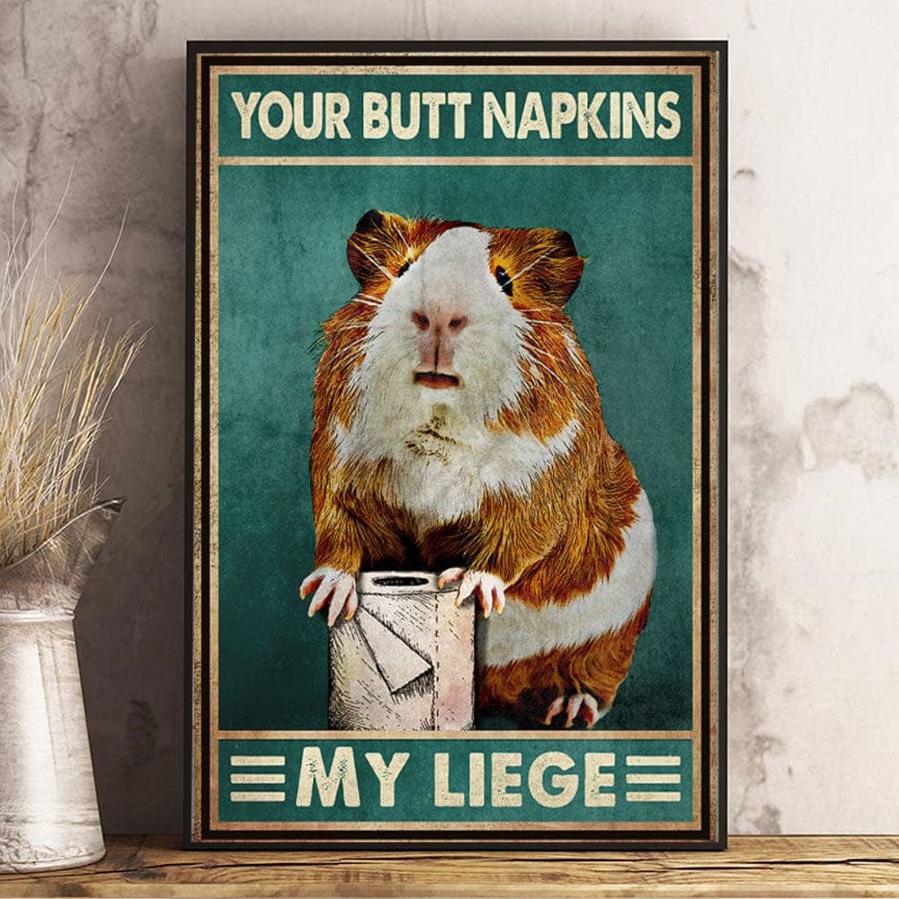 Your Butt Napkins My Liege Hamster Poster, Canvas