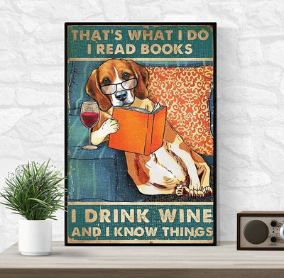 Beagle That’s What I Do I Read Books I Drink Wine And I Know Things Book Poster, Canvas