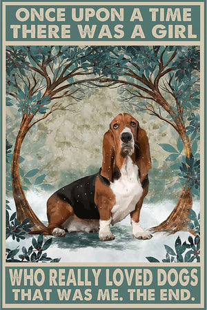 Basset Hound Érase una vez la chica que realmente amaba a los perros. Era yo. Póster, lienzo