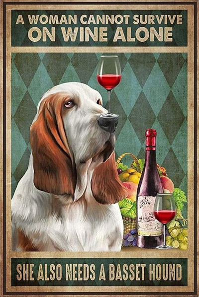 A Woman Cannot Survive On Wine Alone She Also Needs A Basset Hound Poster, Canvas