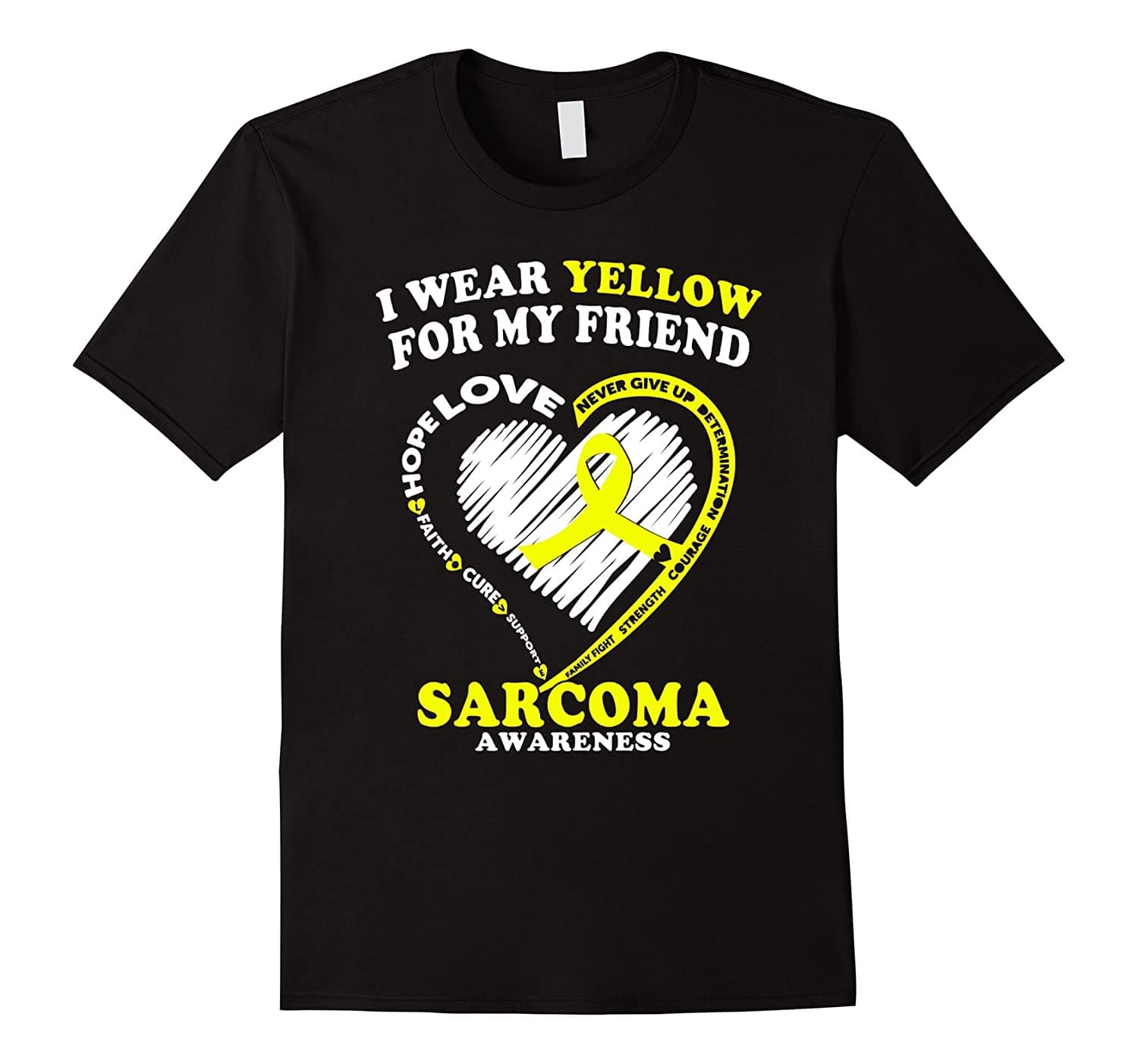 I Wear Yellow For My Friend Sarcoma Awareness Shirt