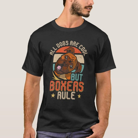 Boxer Dog Are Cool But Boxers Rule Shirt