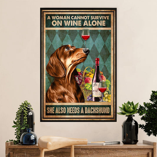 Una mujer no puede sobrevivir solo con vino, también necesita un perro salchicha. Póster, lienzo