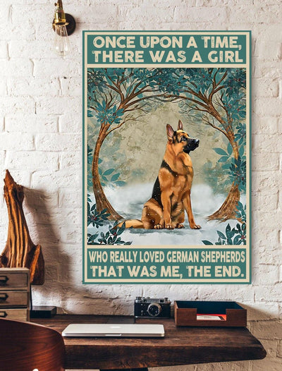 Once Upon A Time There Was A Girl Who Really Loved German Shepherds Poster, Canvas