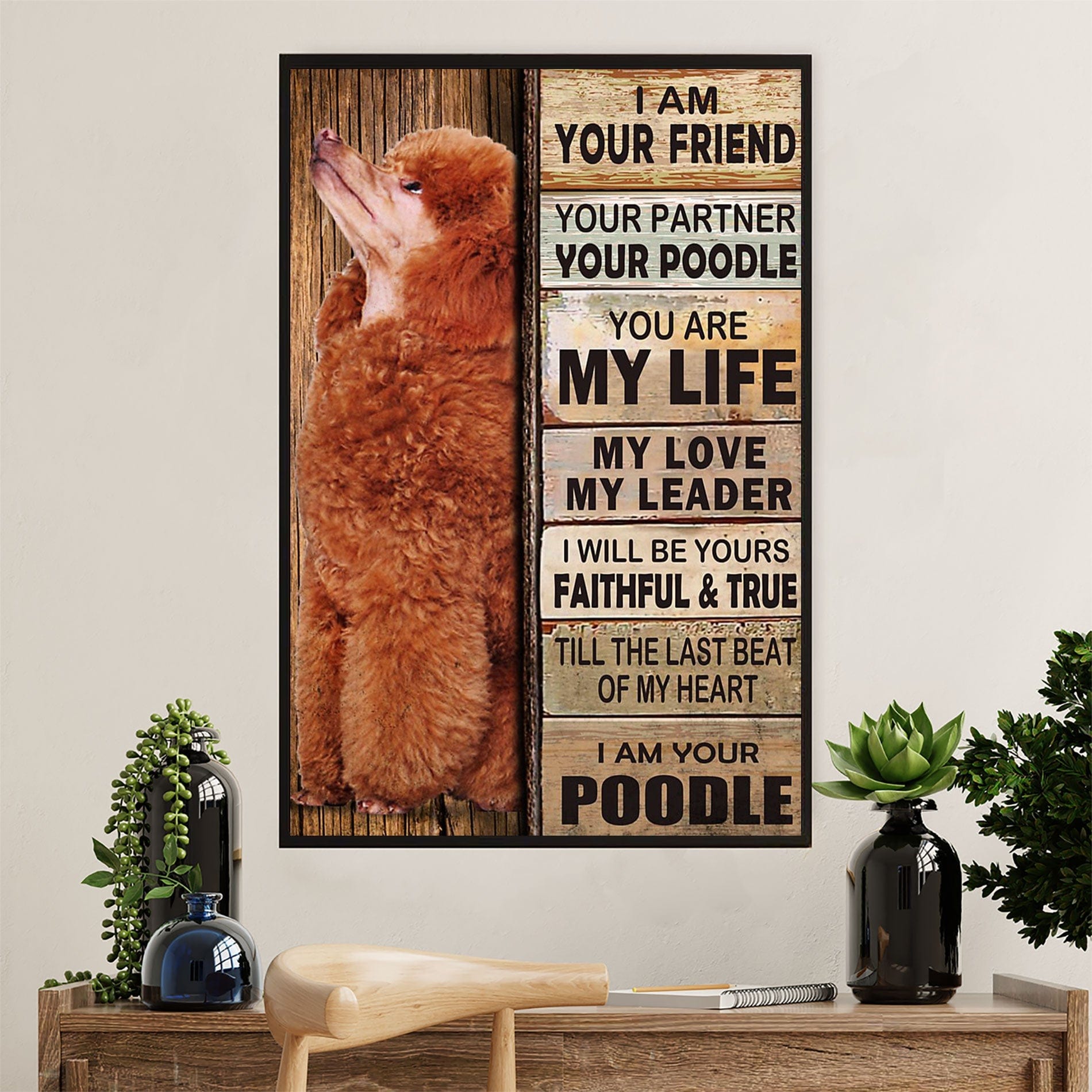 I Am Your Friend I Am Your Poodle Poster, Canvas