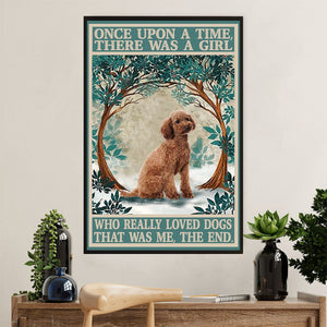 Once Upon A Time There Was A Girl Who Really Loved Dogs That Was Me The End Poodle Poster, Canvas