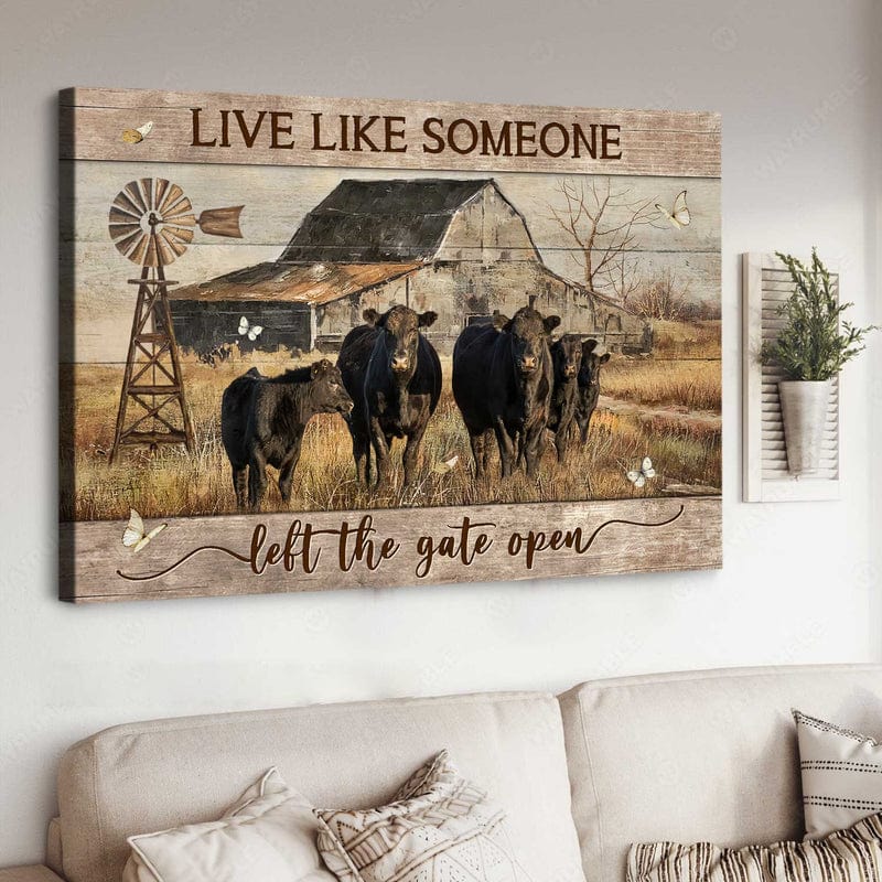 Live Like Someone Left The Gate Open Black Cow Poster, Canvas