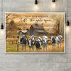 Live Like Someone Left The Gate Open Holstein Friesian Cattle Cow Poster, Canvas