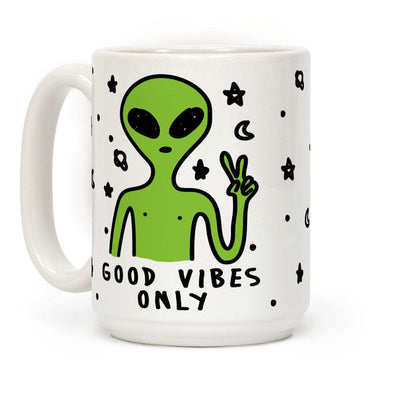 Good Vibes Only Alien Mugs, Cup