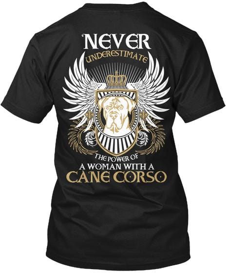 Never Underestimate The Power Of A Woman With A Cane Corso Shirt