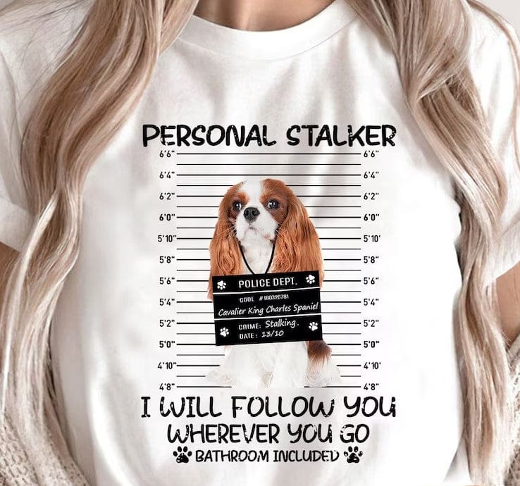 Camiseta personalizada de acosador personal Cavalier King Charles Spaniel