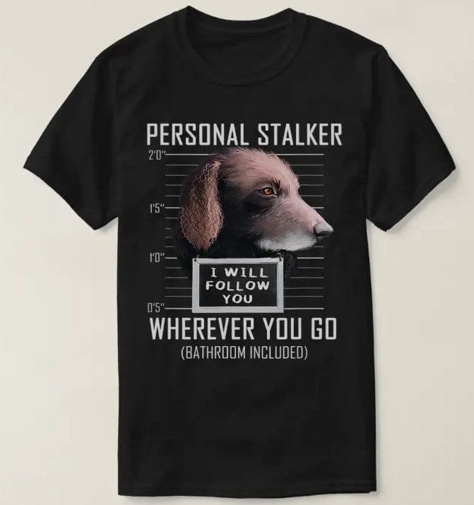 Camiseta de perro perdiguero de pelo rizado con acosador personal: te seguiré