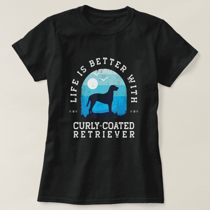 Life Is Better WithCurly Coated Retriever Vintage Blue Dog