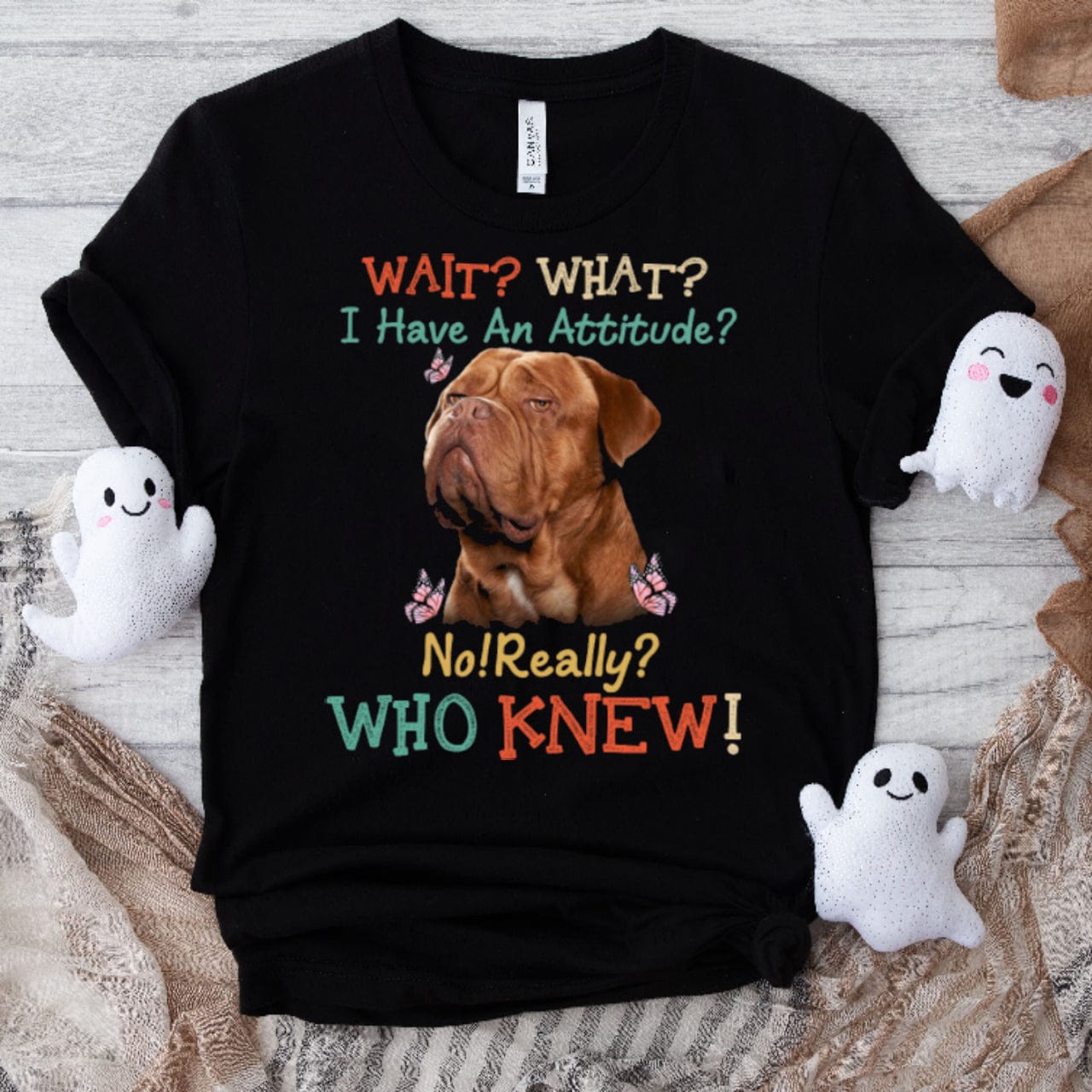 Dogue de Bordeaux I Have An Attitude Shirt