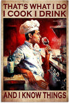That’s What I Do I Cook I Drink and I Know Things Chef And Wine Poster, Canvas