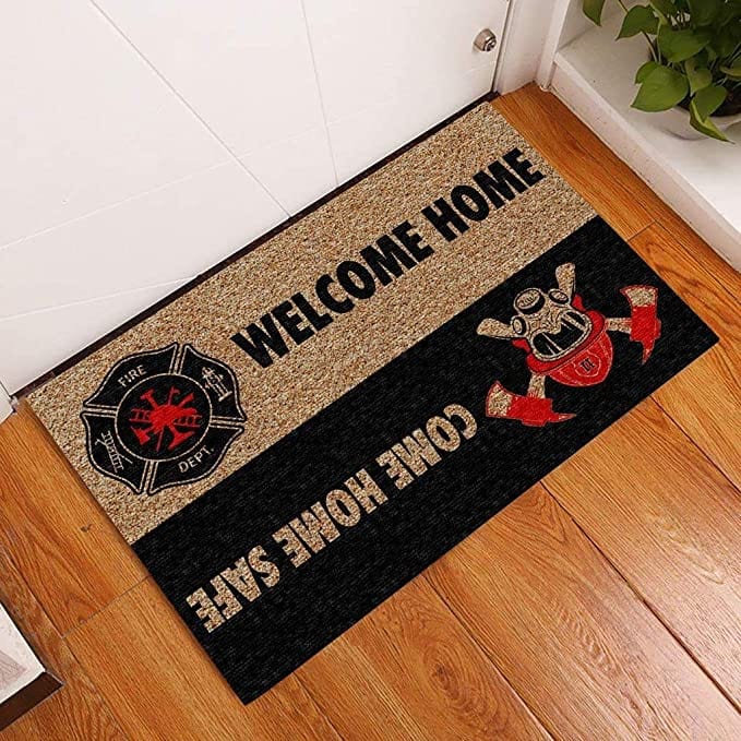 Welcome Home Come Home Safe Firefighter Doormat