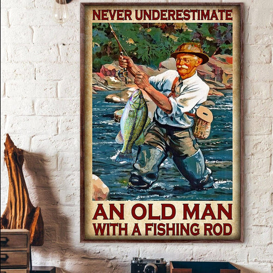 Nunca subestimes a un anciano con una caña de pescar Póster de pescador, lienzo