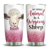 My Spirit Animal Is A Gorgeous Sheep Sheep Tumbler
