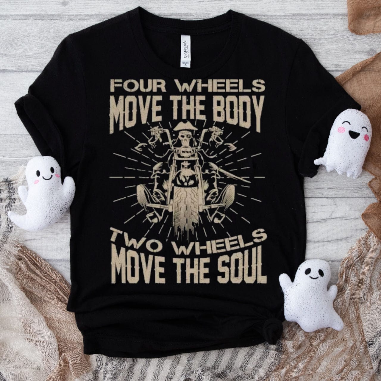 Four Wheels Move The Body Two Wheels Move The Soul Skeleton Motorcycle Shirt