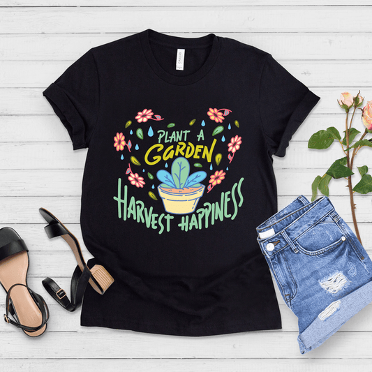 Camiseta de jardinería Planta un jardín y cosecha felicidad