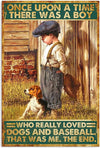 Once Upon A Time There Was A Boy Who Really Loved Dogs And Baseball Poster, Canvas