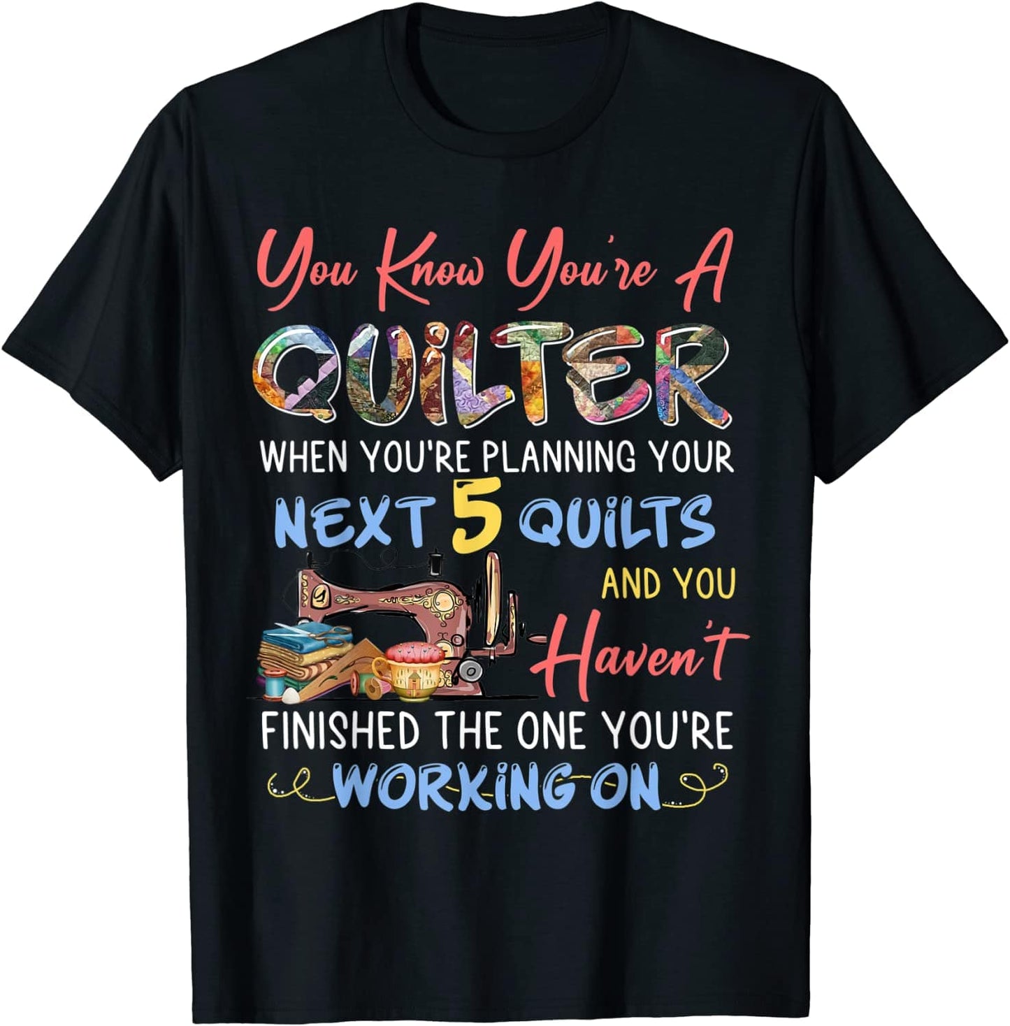 Sabes que eres un quilter Cose una camiseta