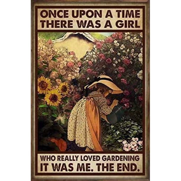Gardening Girl Once Upon A Time There Was A Girl Who Really Loved Gardening Poster, Canvas