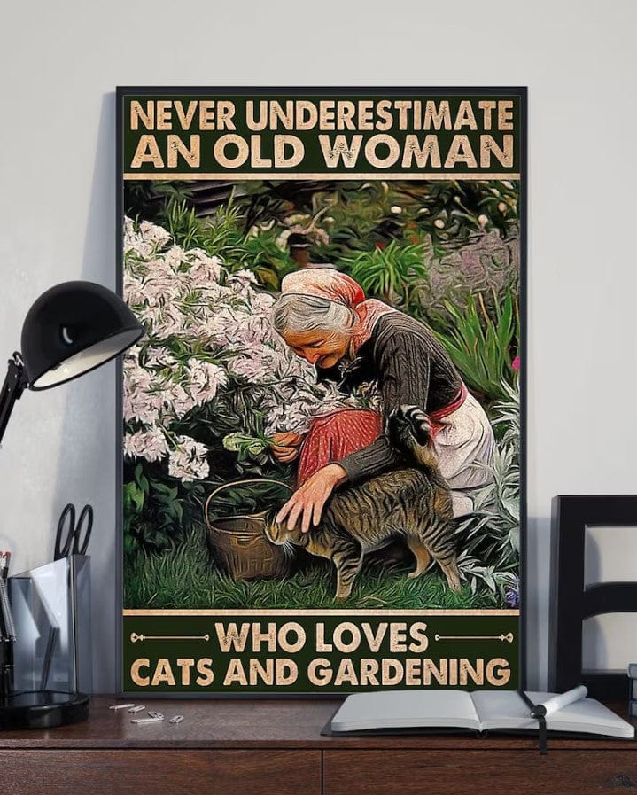 Never Underestimate An Old Woman Who Loves Cats And Gardening Poster, Canvas