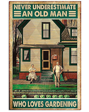 Never Underestimate An Old Man Who Loves Gardening Poster, Canvas