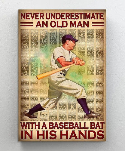 Nunca subestimes a un anciano con un bate de béisbol en sus manos Póster, Lienzo