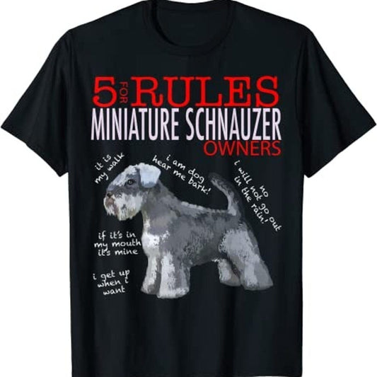 Camiseta con las 5 reglas para los dueños de un Schnauzer miniatura