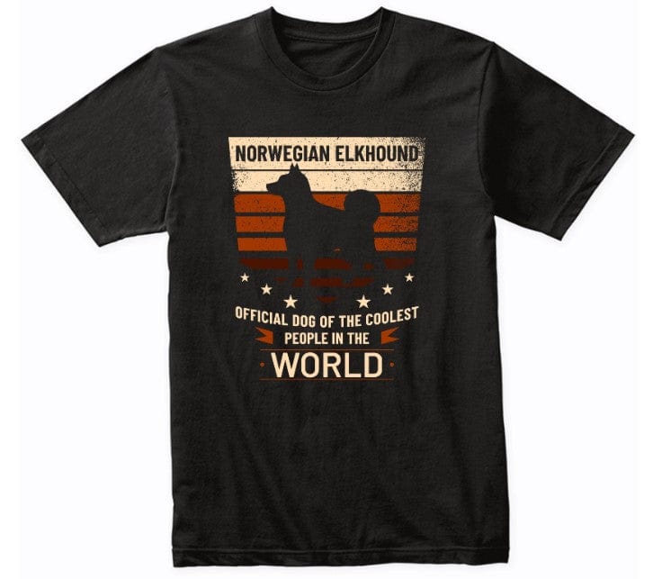 Norwegian Elkhound Official Dog of The Coolest People in The World Shirt