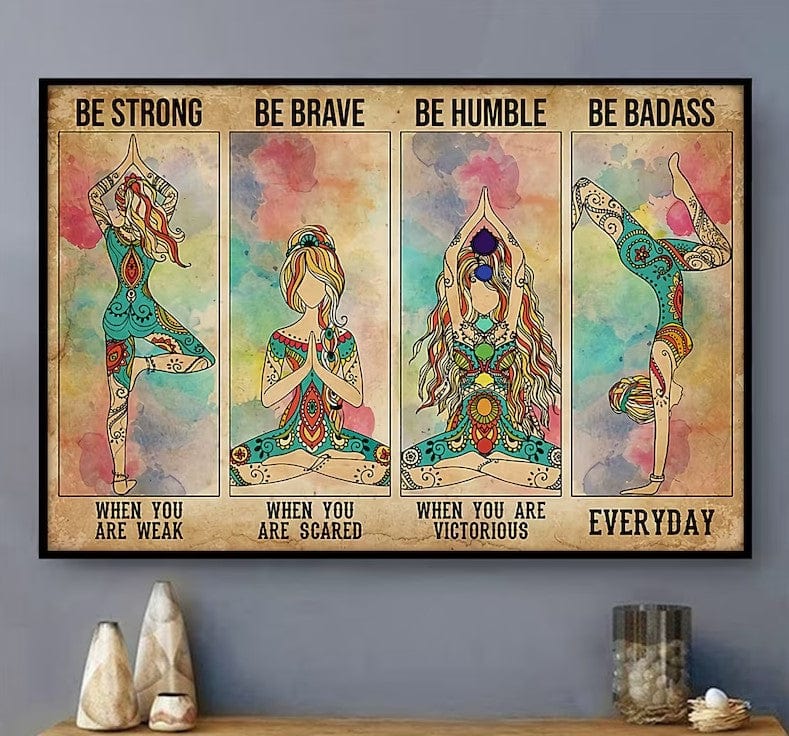 Be Strong Be Brave Be Humble Be Badass Yoga Hippie Girl Poster, Canvas