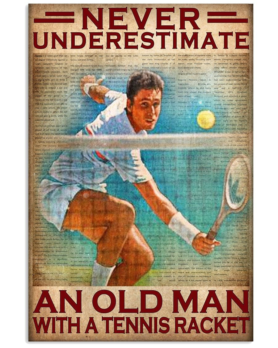 Nunca subestimes a un anciano con una raqueta de tenis Póster, lienzo