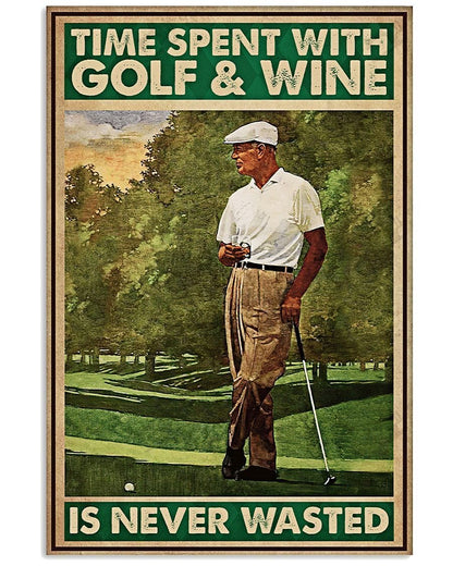 El tiempo dedicado al golf y al vino nunca es tiempo desperdiciado Póster, Lienzo