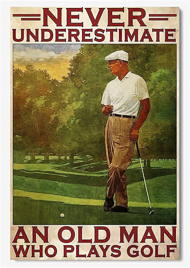 Never Underestimate An Old Man Who Plays Golf Poster, Canvas