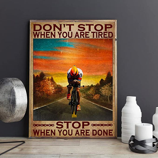 No te detengas cuando estés cansado. Detente cuando hayas terminado. Póster, lienzo de ciclismo