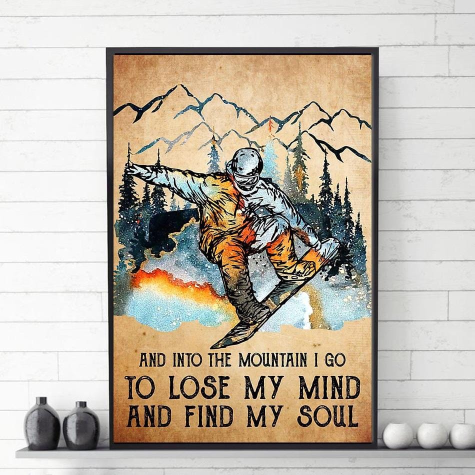 Haciendo snowboard y entro en la montaña para perder la cabeza y encontrar mi alma Póster, lienzo