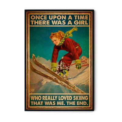 Once Upon A Time There Was A Girl Who Really Loved Skiing Poster, Canvas