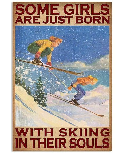 Some Girls Are Just Born With Skiing In Their Souls Poster, Canvas