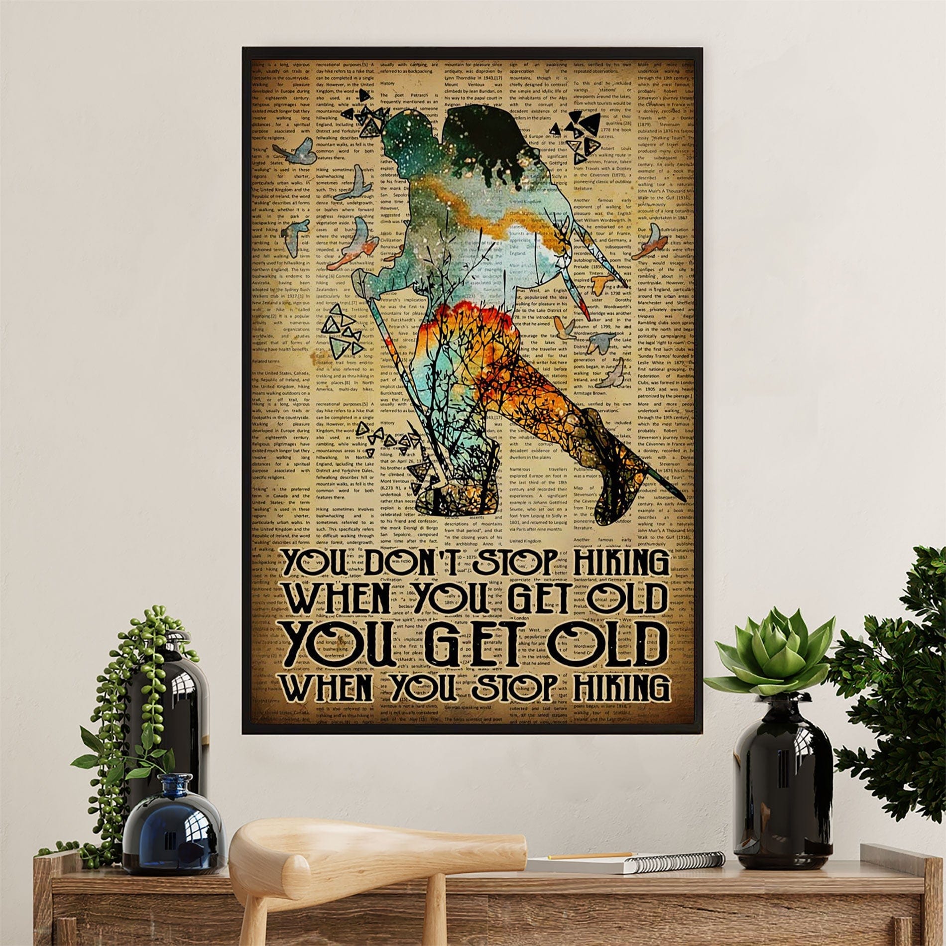 You Don's Stop Hiking When You Get Old You Get Old When You Stop Hiking Poster, Canvas