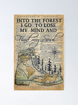 Camping Hiking Boot Into The Forest I Go To Lose My Mind And Find My Soul Poster, Canvas