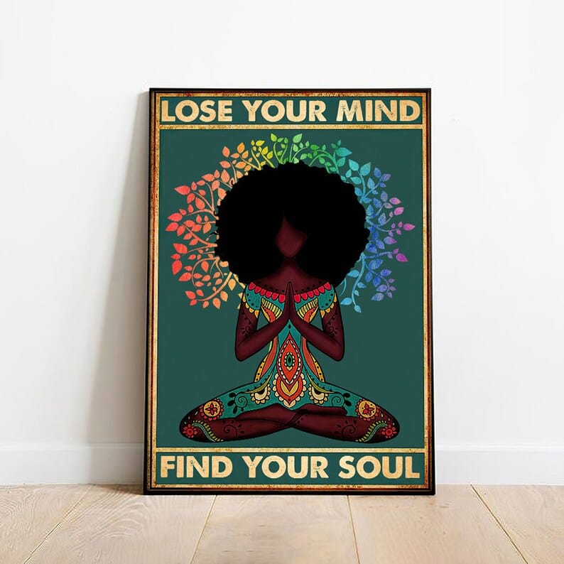Lose Your Mind Find Your Soul Black Girl Poster, Canvas