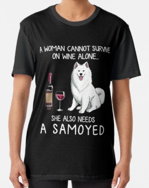 Una mujer no puede sobrevivir sólo con vino, también necesita una camisa Samoyedo