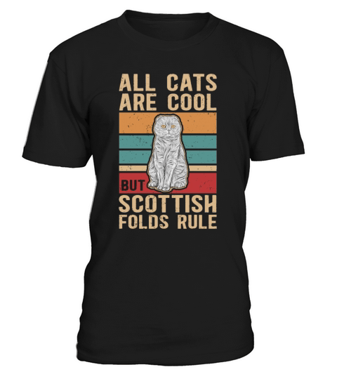 All Cats Are Cool But Scottish Folds Rule Shirt