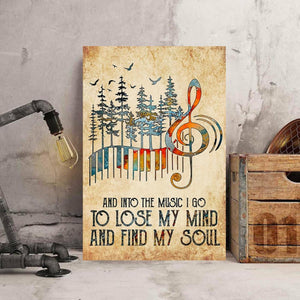 And Into The Music I Go To Lose My Mind And Find My Soul Natural Piano Poster, Canvas