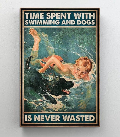 Time Spent With Swimming And Dogs Is Never Wasted Poster, Canvas