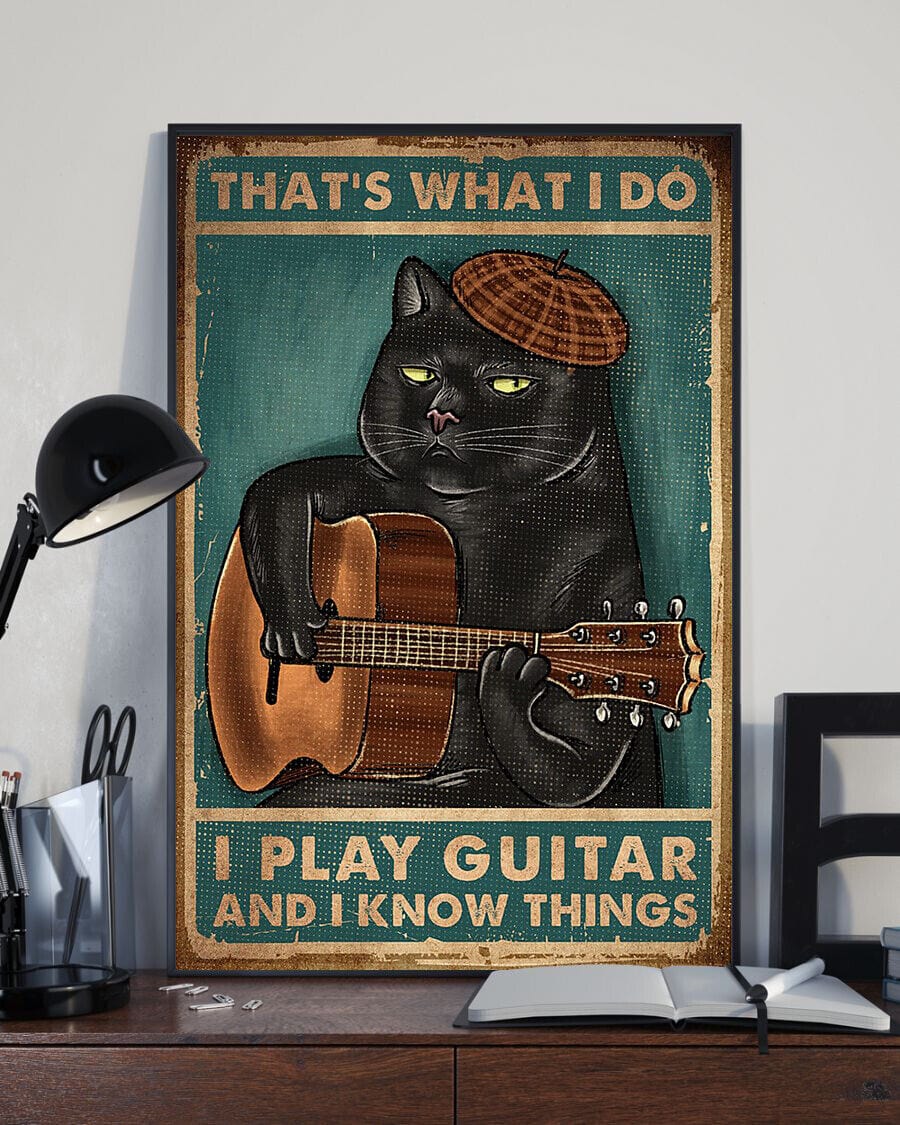 Black Cat That's What I Do I Play Guitar And I Know Things Guitar Poster, Canvas