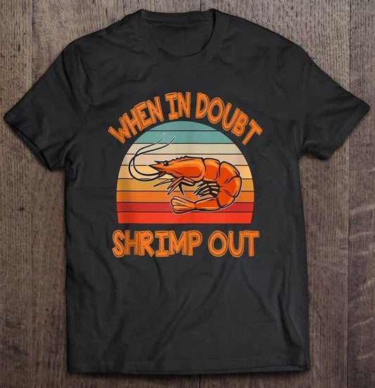 Camisa Shrimp Out para cuando tengas dudas