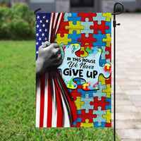 In This House We Never Give Up, Puzzle Piece, Autism American Awareness Flag, House & Garden Flag